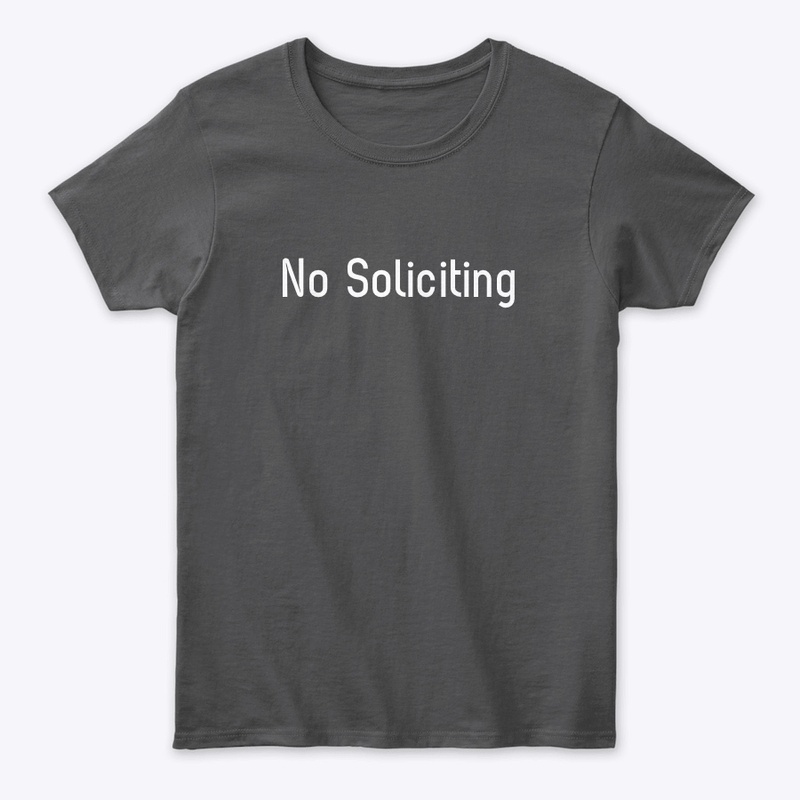 No Soliciting Tee