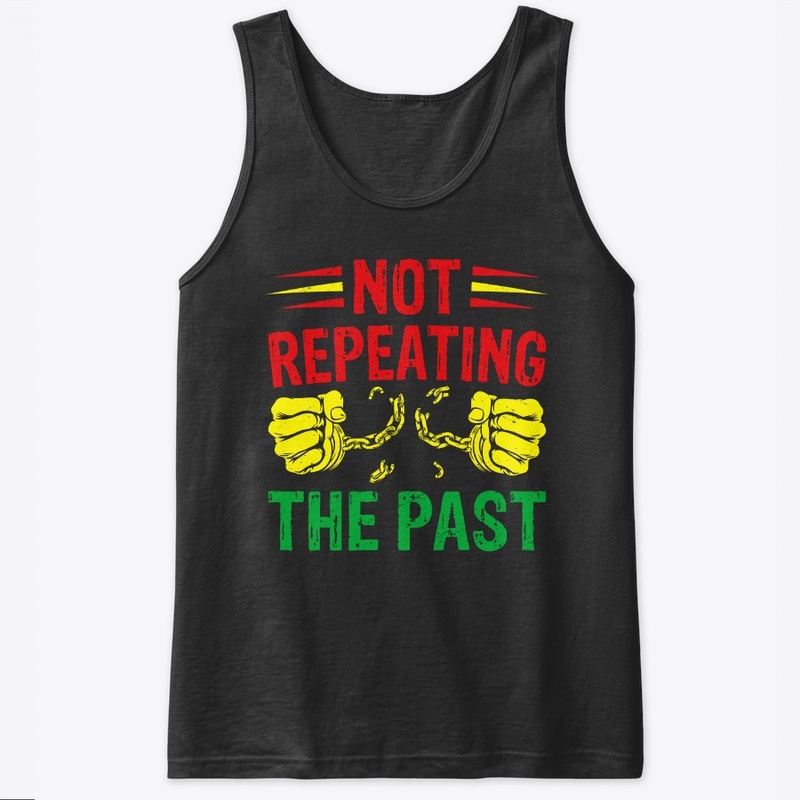 Not Repeating the PAST!