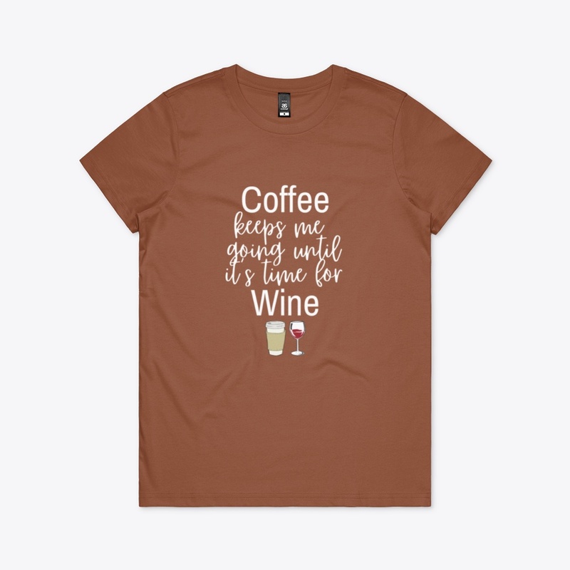 Coffee Until It's Time For Wine
