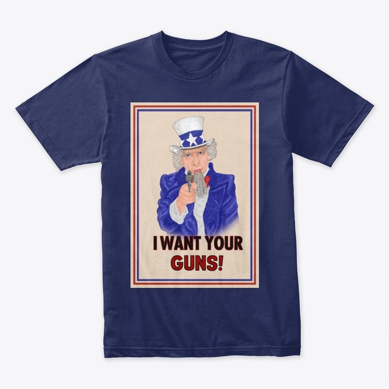 I Want YOUR GUNS!
