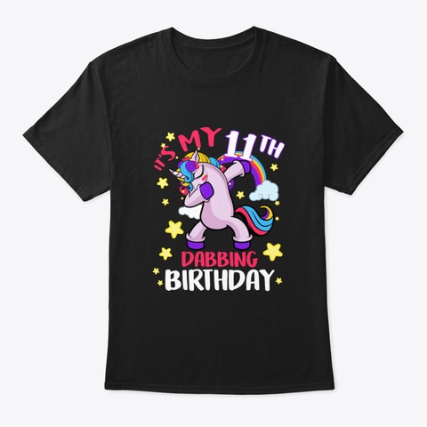 Its My 11 Th Dabbing Birthday 11 Years Ol Black T-Shirt Front