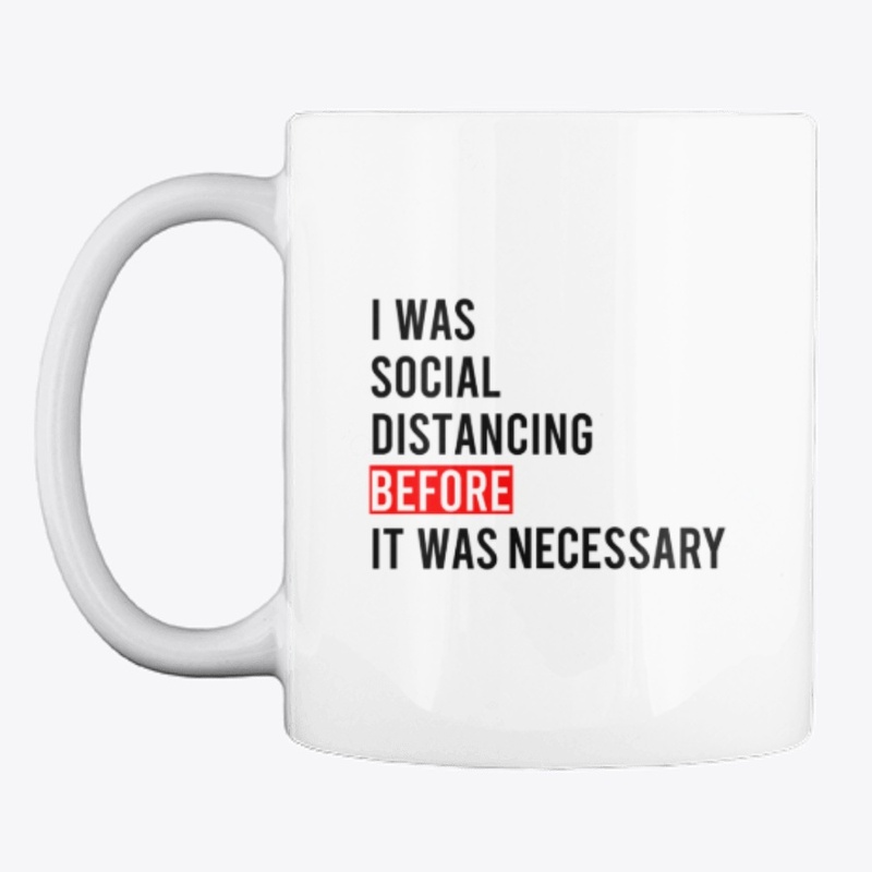 I was Social Distancing 
