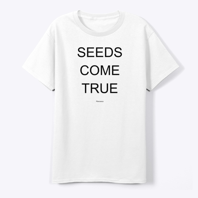 SEEDS COME TRUE BK