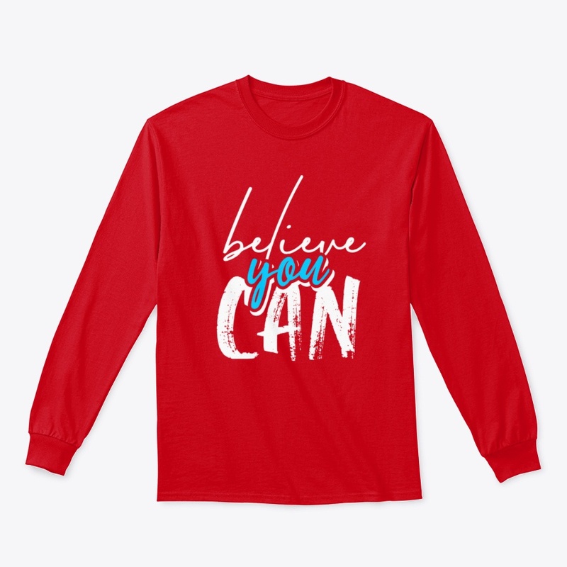Believe you can 