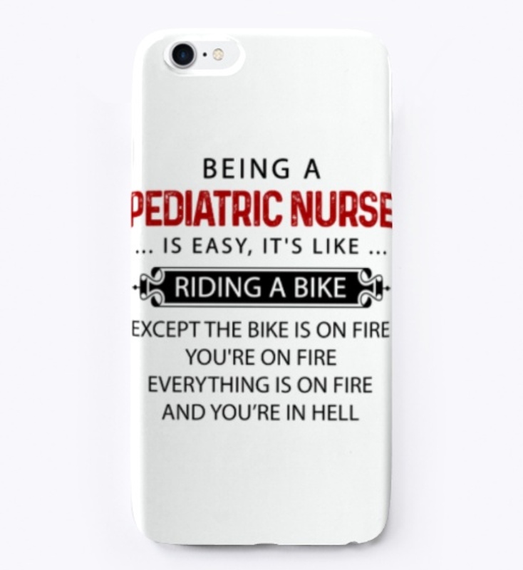 Being A Pediatric Nurse is Easy Funny 