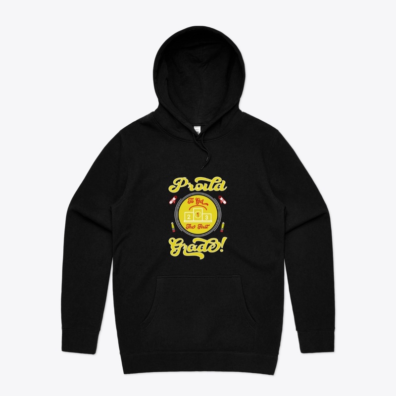 Proud to Get the First Grade T Shirt 