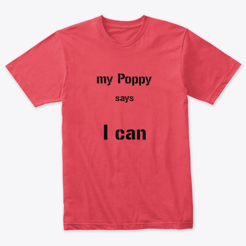 My Poppy says I can