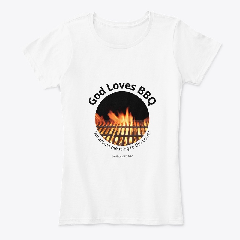 God Loves BBQ, with Bible verse