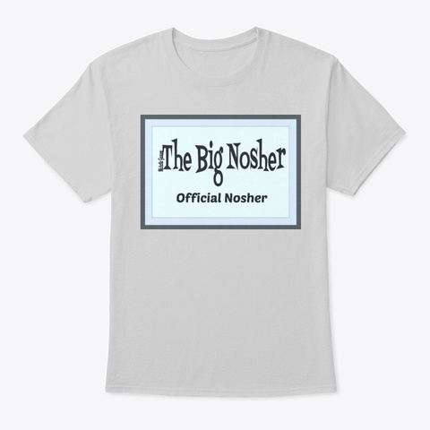 The Big Nosher Light Steel T-Shirt Front