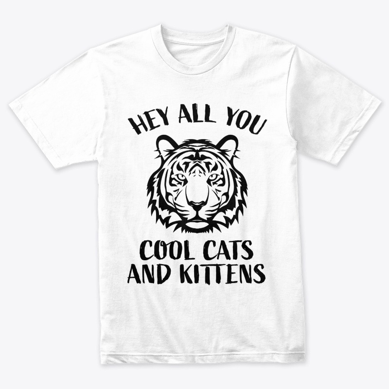 Hey All You Cool Cats And Kittens