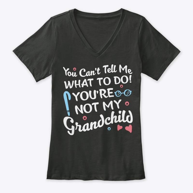 Not My Grandchild Funny Grandparent Gift