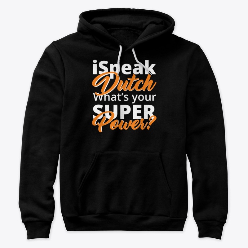 I speak Dutch what's your super power