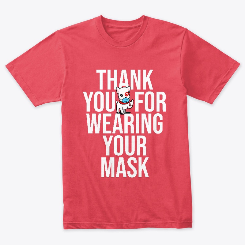 Thank You For Wearing Your Mask