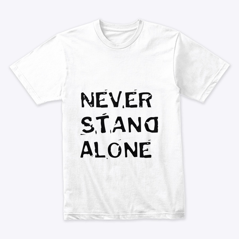 Never Stand alone shirts