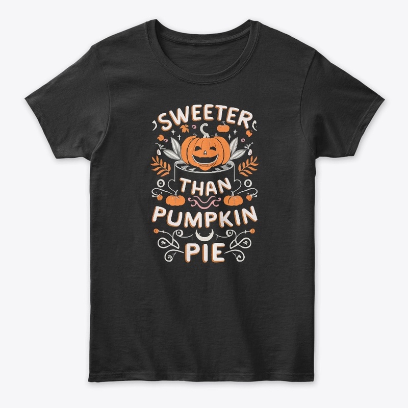 Sweeter Than Pumkin Pie Tee