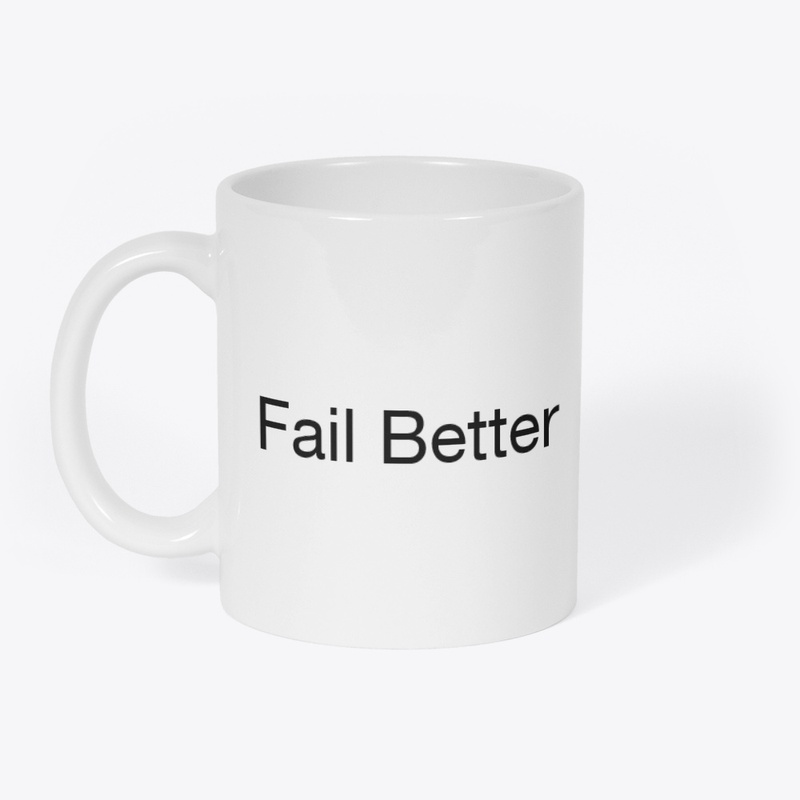 Fail better 