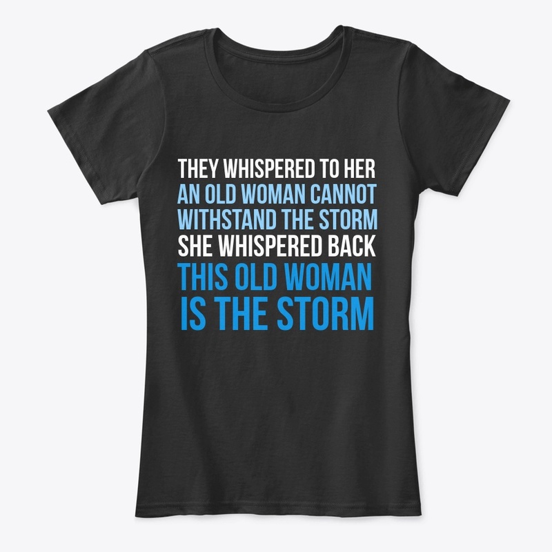 This Old Woman IS The Storm
