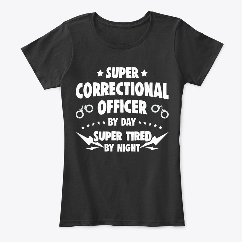 Super Correctional Officer By Day