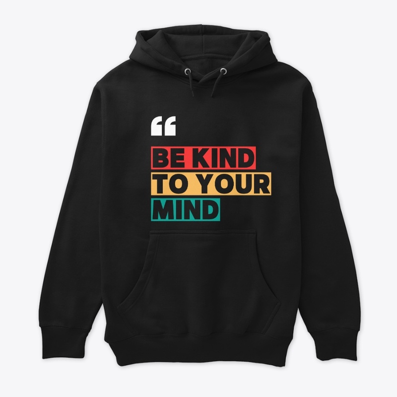 Be Kind to Your Mind Tee
