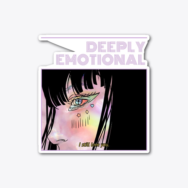 Deeply emotional