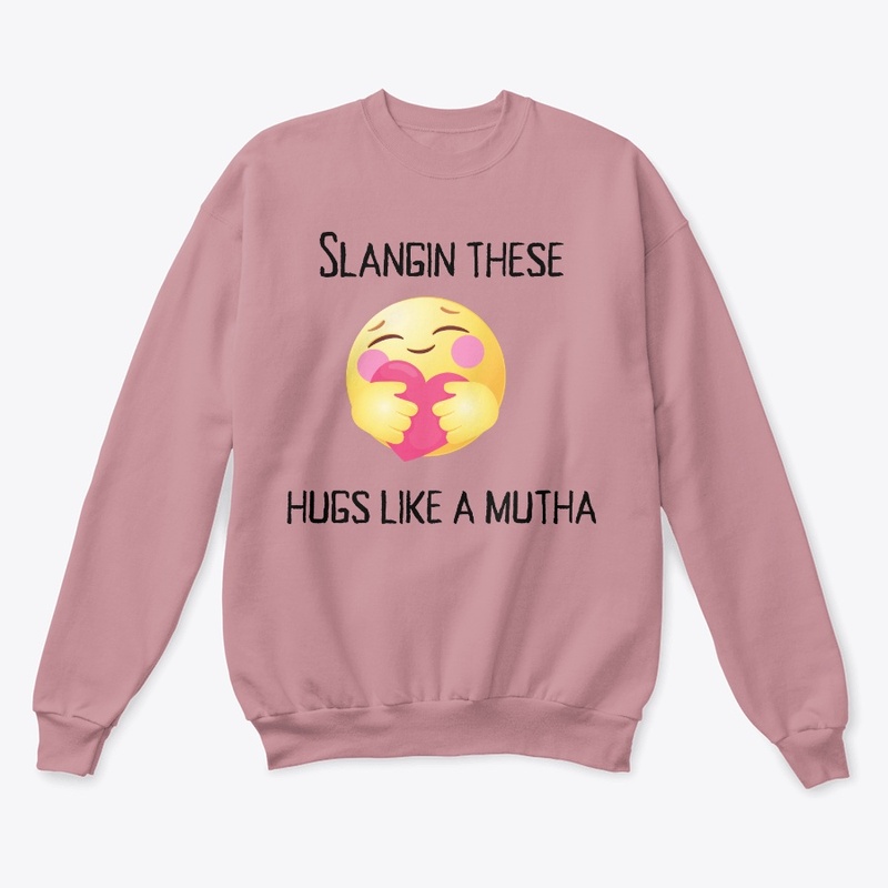 Slangin These HUGS