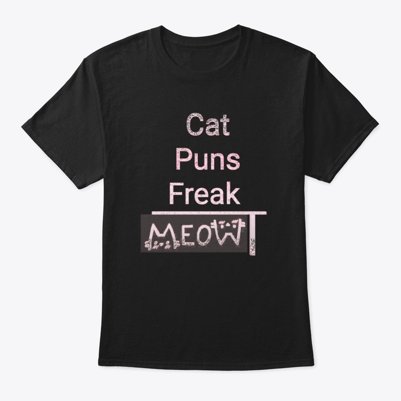 Cats puns freak meowt