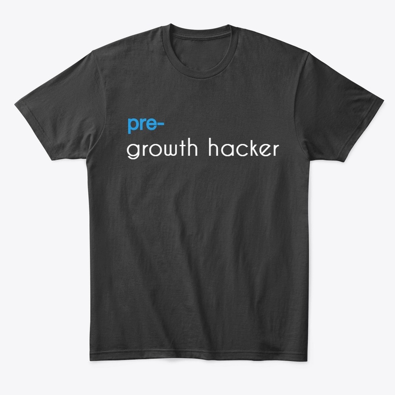 Growth hacker shirt  - unisex - pre blue