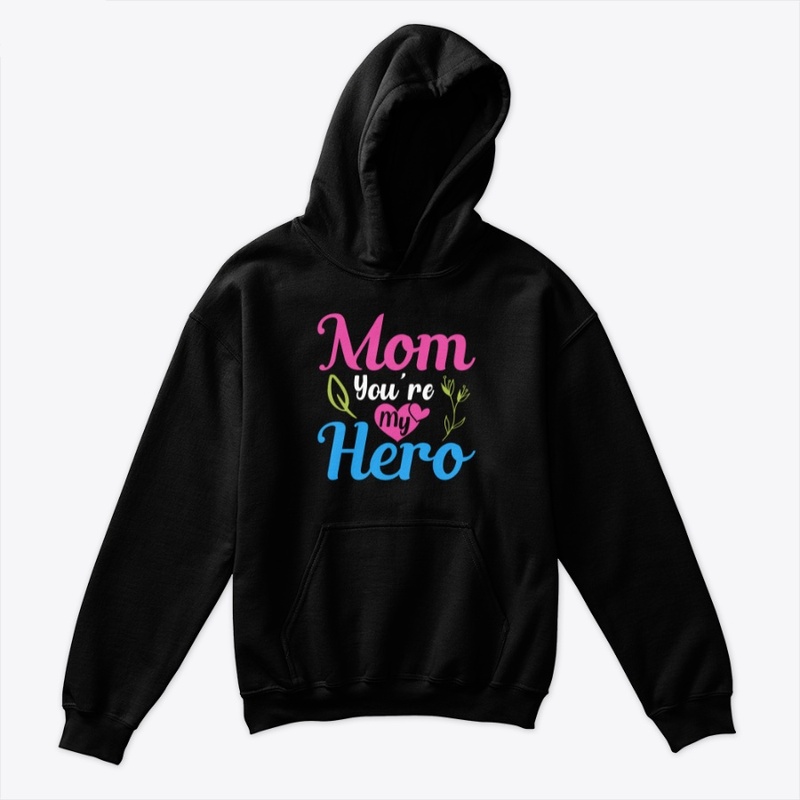 Mom You're My Hero- Mom and Kid