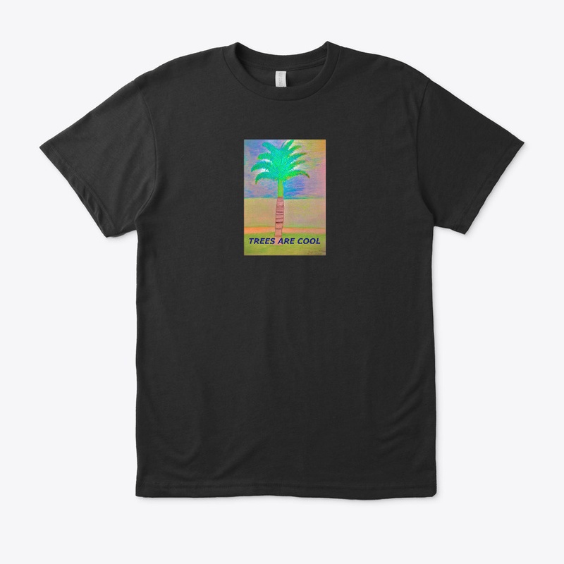 Trees Are Cool- (Royal Palm Design)