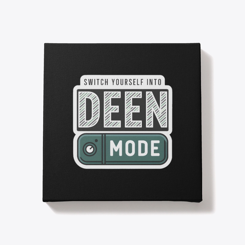 Switch Yourself Into Deen Mode