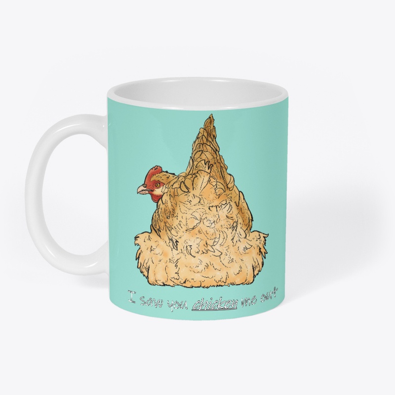 I saw you chicken me out