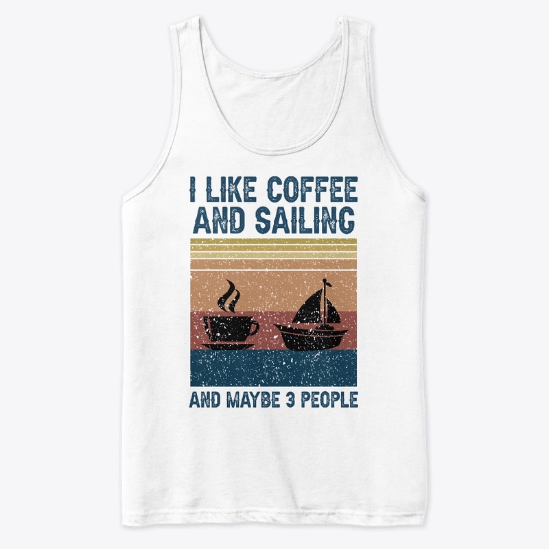 I Like Coffee And Sailing 