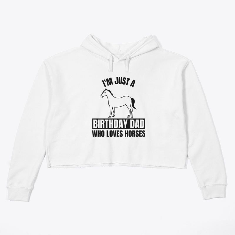 I'm just a birthday dad who loves horses