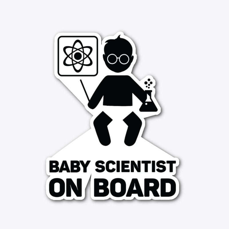 CAR STICKER - BABY SCIENTIST ON BOARD