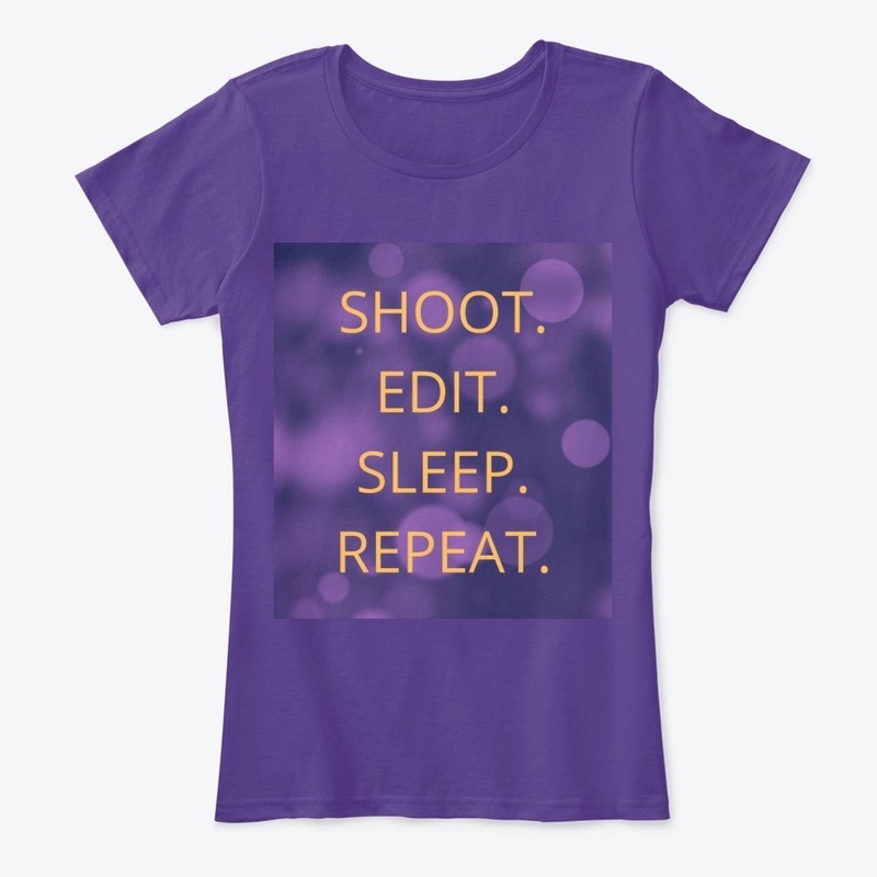 SHOOT EDIT SLEEP REPEAT
