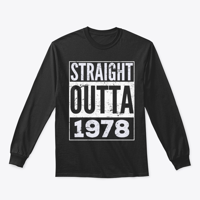 Straight Outta 1978 Funny Birthday Gift 