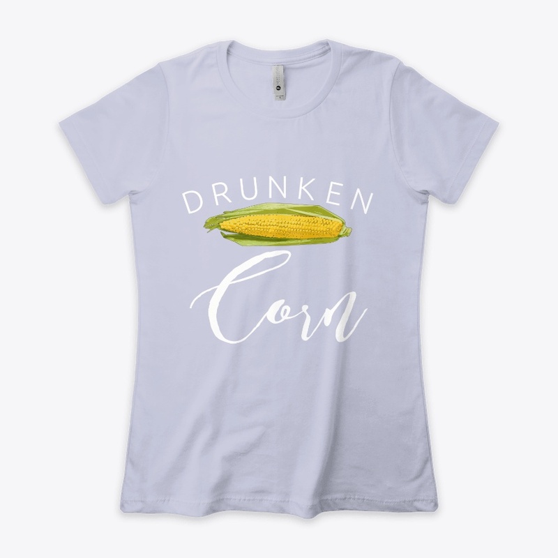 DRUNKEN CORN 