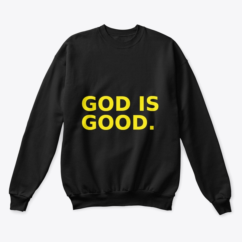 God Is Good.