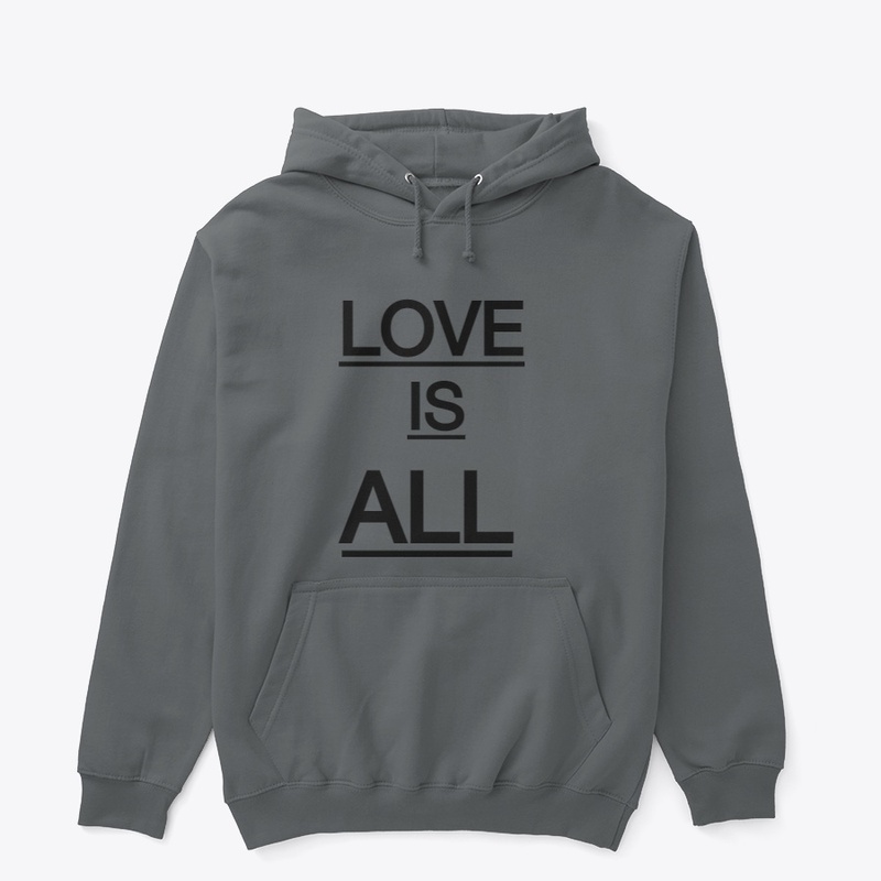 LOVE IS ALL