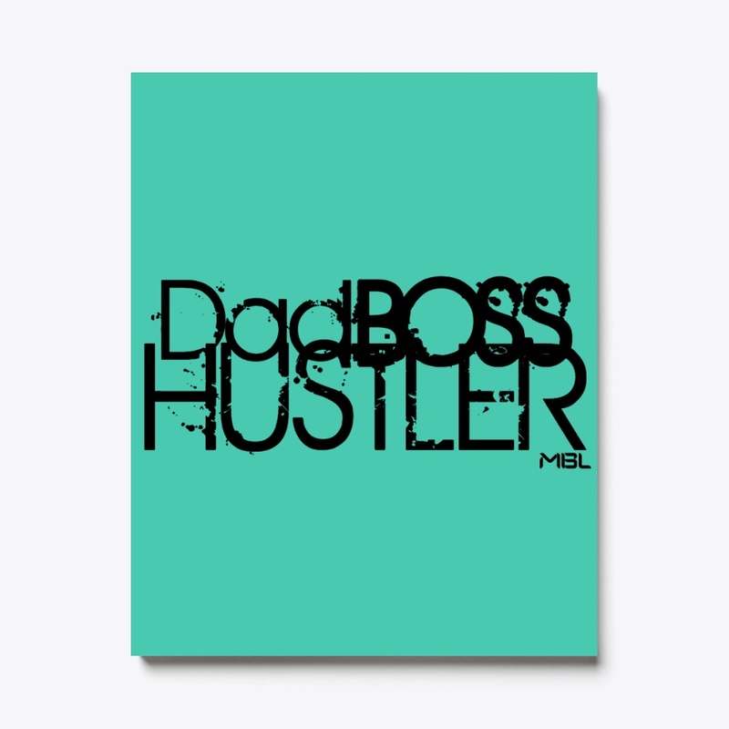 Mom/Dad Boss Hustler