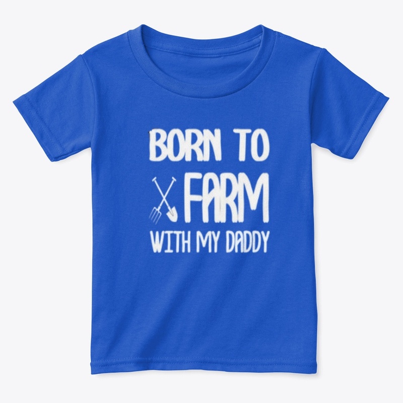 Born to farm with my daddy