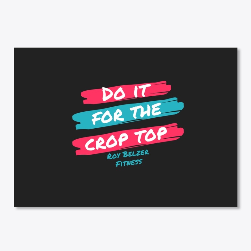 Do It For The Crop Top