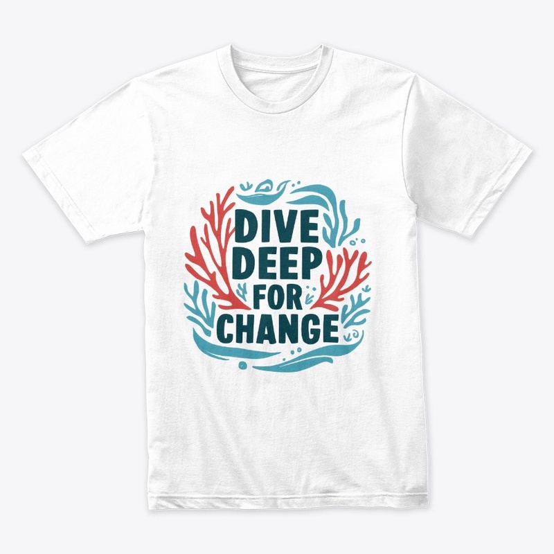 Dive Deep for Change
