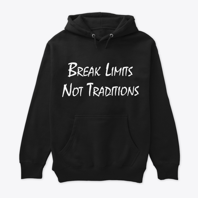 Break Limits, Not Traditions