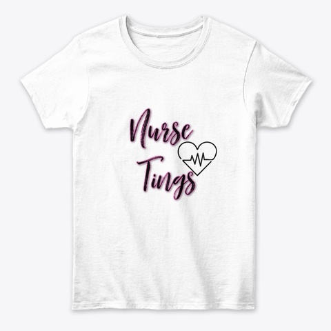 Nurse Tings White T-Shirt Front