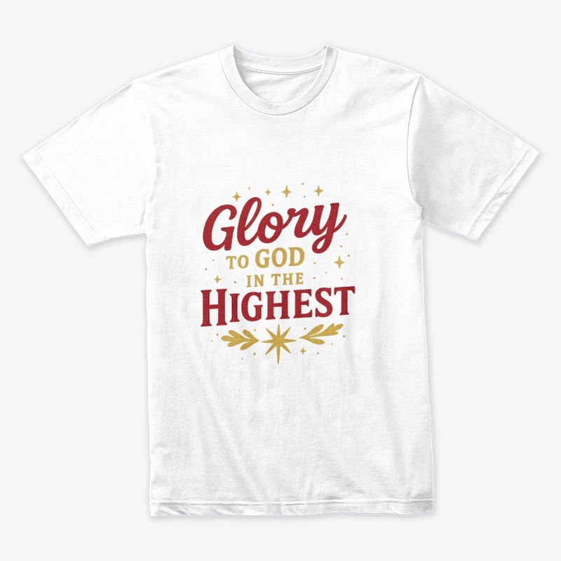 Glory to God in the Highest Tee