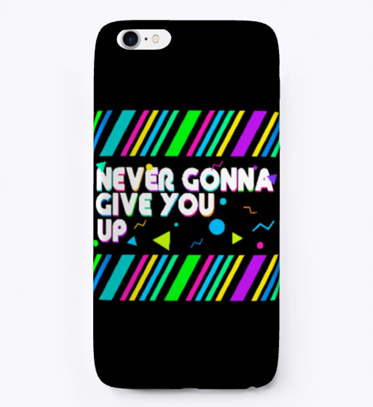 Never gonna give you up