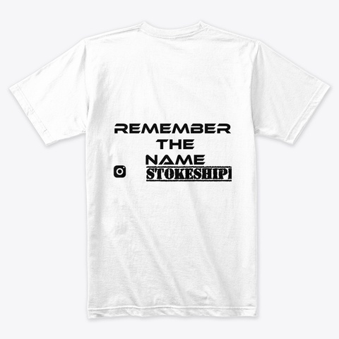 Stokes~ Remember The Name White Camiseta Back