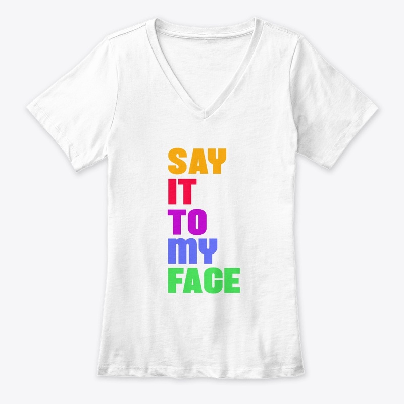 Say It to My Face