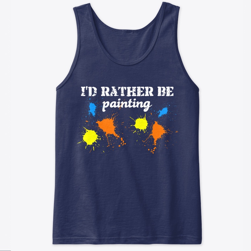 I'd Rather Be Painting